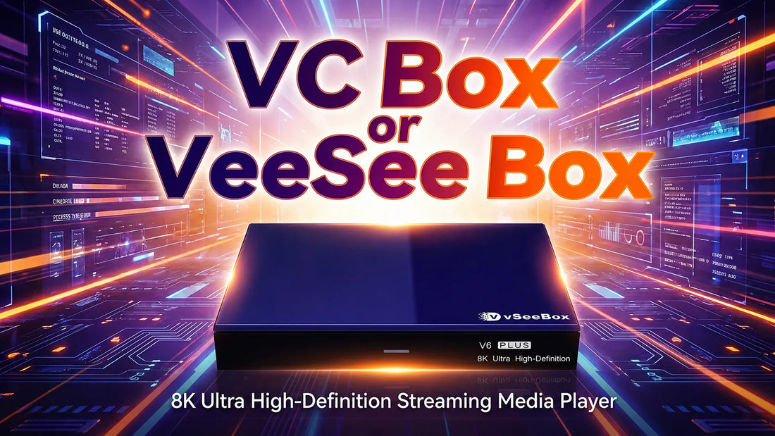 vc box, VeeSee Box & vSee TV Box: Are They All the Same?